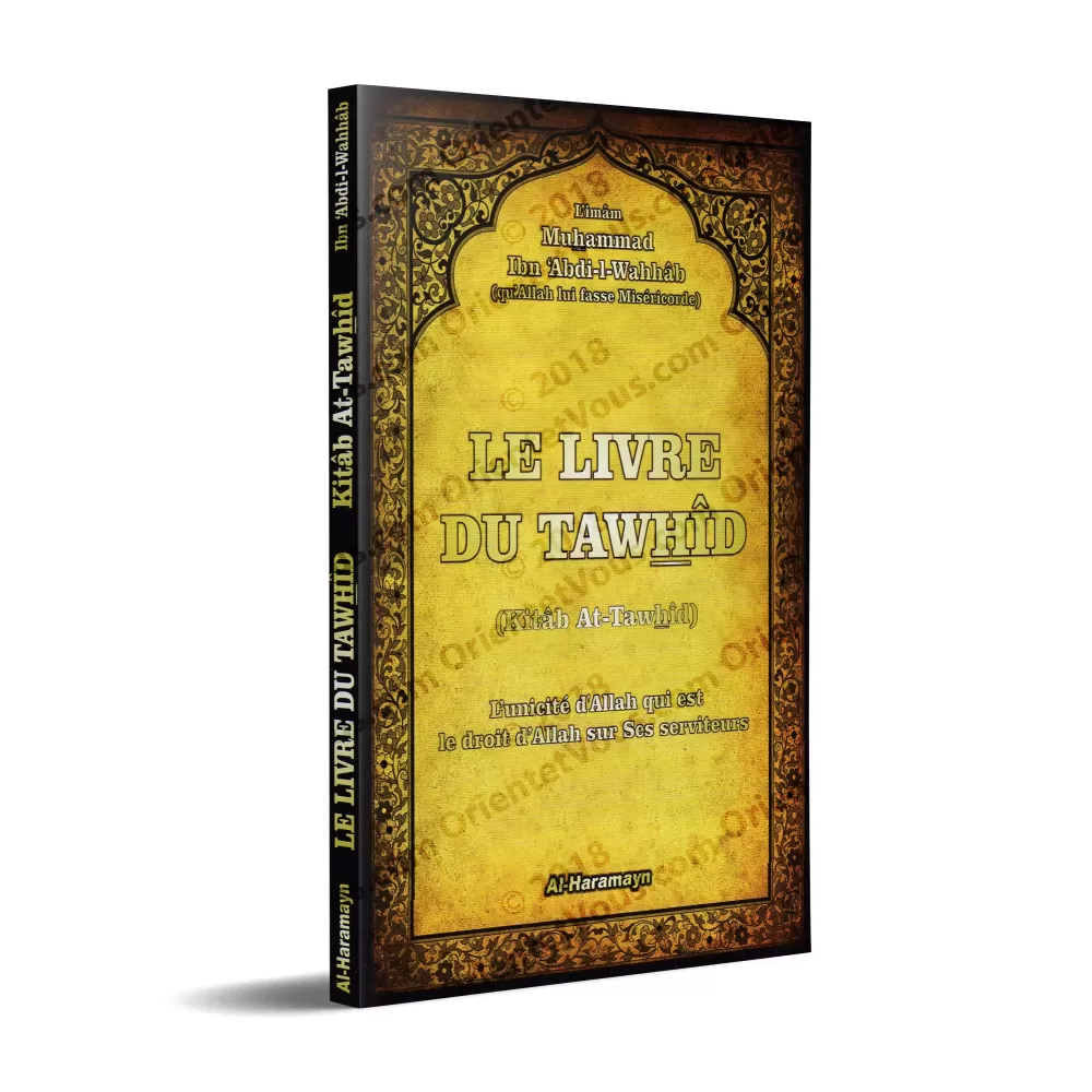 Le Livre du Tawhîd (Kitâb At-Tawhîd - Version française)