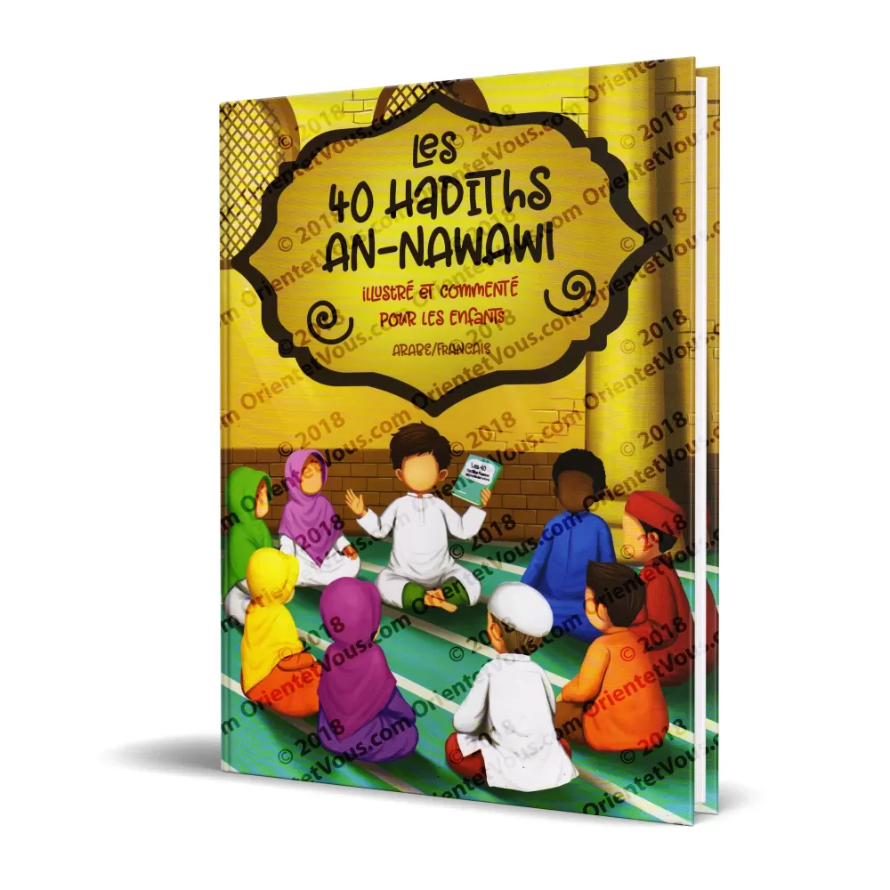 Les 40 Hadiths An-Nawawi illustrés et commentés pour les enfants [Arabe/Français]