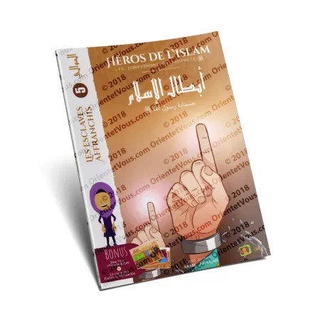 Héros de l'Islam 5: Les Esclaves Affranchis [Français/Arabe]