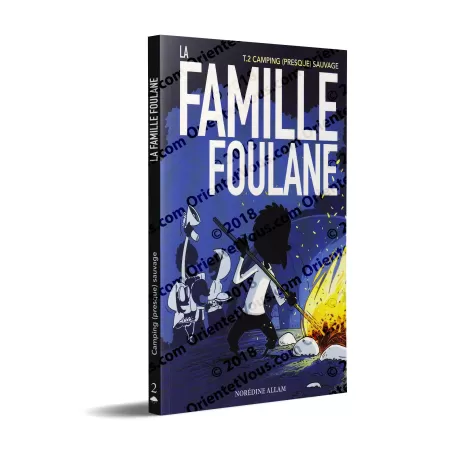 La Famille Foulane 2 - Camping (presque) sauvage [Livre illustré]