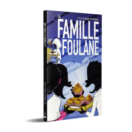 La Famille Foulane 3 - La Cabane Pâtisserie [Livre illustré]