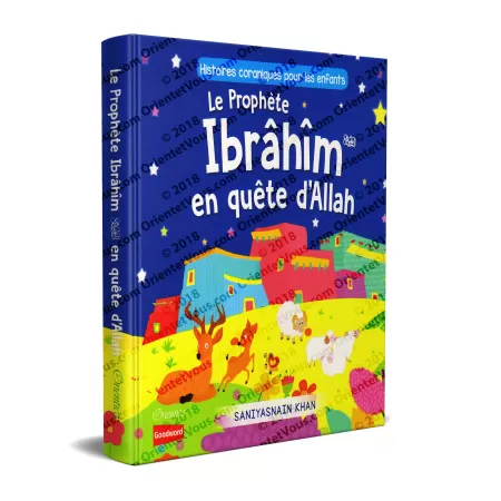 Le Prophète Ibrâhîm en quête d'Allah (Histoires coraniques pour les enfants)