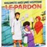 Raconte-Moi une Histoire: Le Pardon