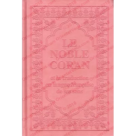 LE NOBLE CORAN - Edition Bilingue de luxe Rose Clair [Arabe/Français]