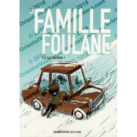 La Famille Foulane 5 - Ça Glisse ! [Livre illustré]