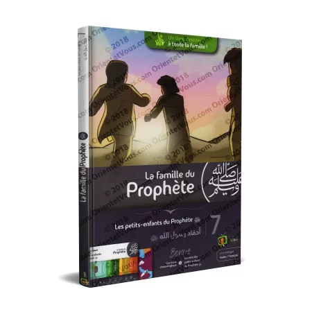 La Famille Du Prophète (ﷺ) Tome 7: Les Petits-Enfants du Prophète