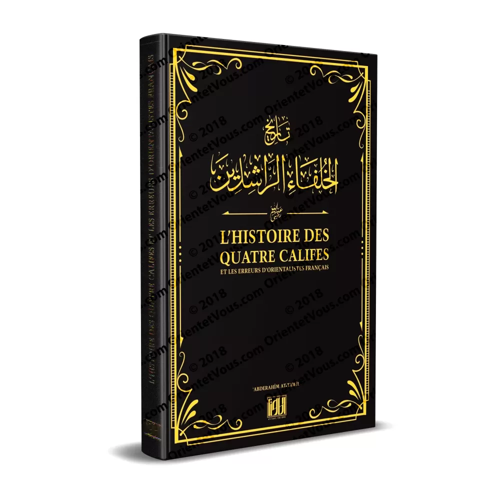 L’Histoire des Quatre Califes et les Erreurs d'Orientalistes Français L’Histoire des Quatre Califes et les Erreurs d'Orientalistes Français