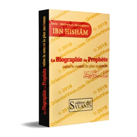 La Biographie du Prophète selon la source la plus ancienne