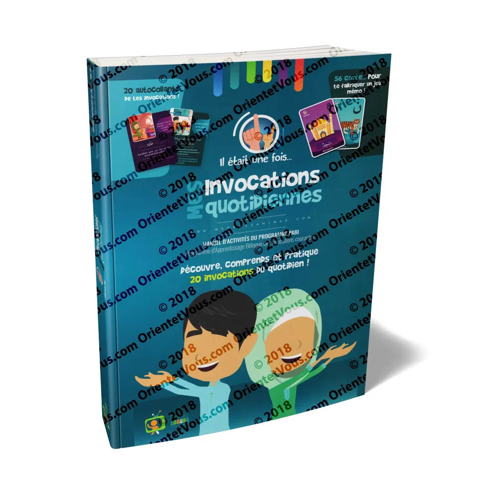 Il était une fois... Les Invocations Quotidiennes (Manuel d’activités du Programme Bilingue des Invocations Courantes)