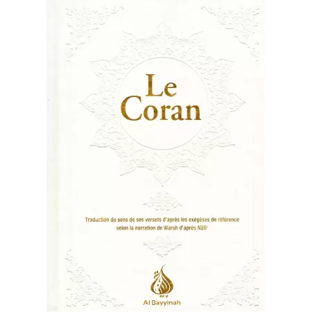 Le Coran: Traduction d'après les Exégèses de Référence [Version Warsh]