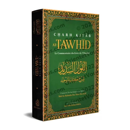 Charh Kitâb at-Tawhîd: Le Commentaire Du Livre de L'Unicité [Ibn Sa'dî]