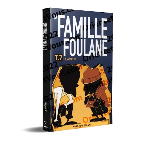 La Famille Foulane 7 - Le voleur [Livre illustré]