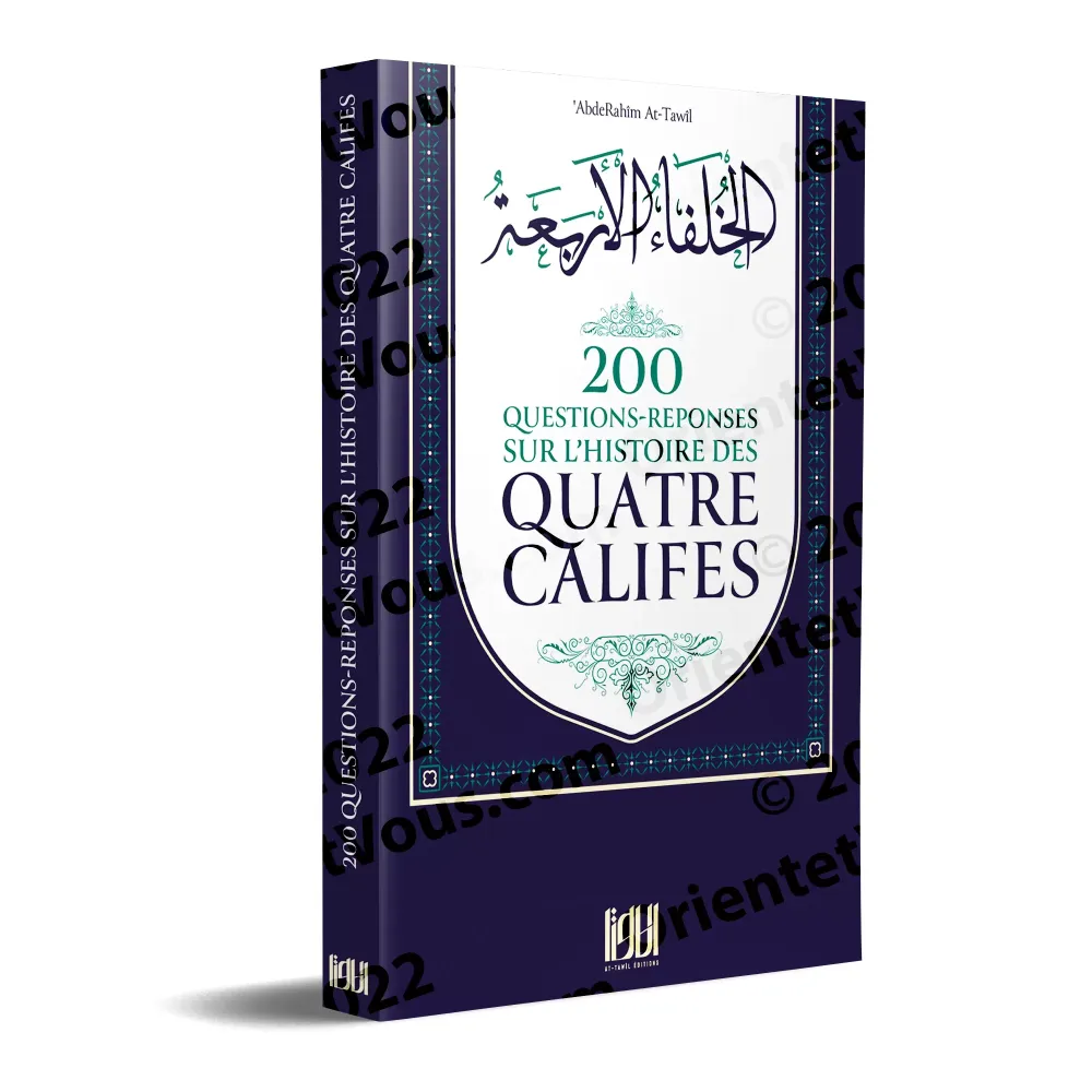 200 Questions Réponses sur l’histoire des quatre califes 200 Questions Réponses sur l’histoire des quatre califes