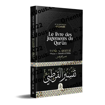 Tafsîr al-Qurtubî: Le livre des jugements du Coran (Vol. 1 : Sourate al-Fâtiha)