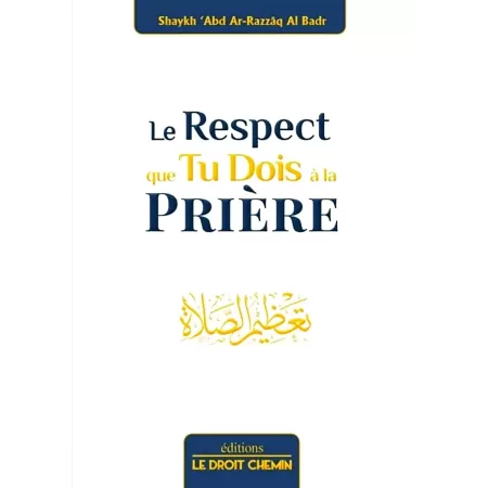 Le respect que tu dois à la Prière