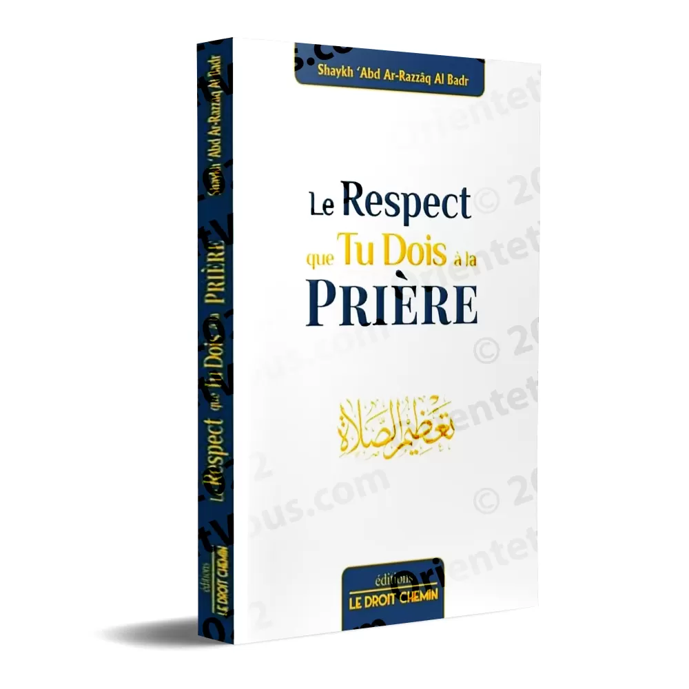 Le respect que tu dois à la Prière Le respect que tu dois à la Prière