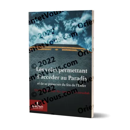 Les voies permettant d'accéder au paradis et d'être préservé du feu de l'enfer