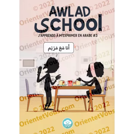 J'apprends à m'exprimer en langue arabe avec Awlad School #3