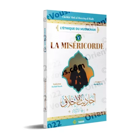 L'éthique du Musulman 4: La miséricorde