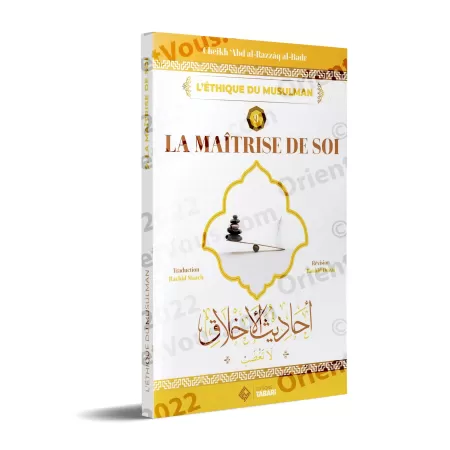 L'éthique du Musulman 9: La maîtrise de soi
