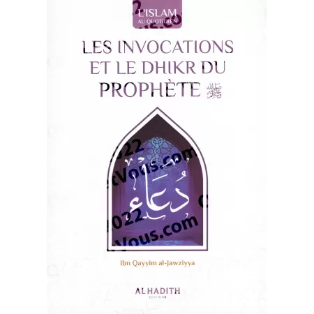Les Invocations Et Le Dhikr Du Prophète [Ibn Qayyim]