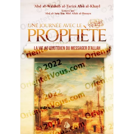 Une journée avec le Prophète : La vie au quotidien du Messager d’Allah ﷺ