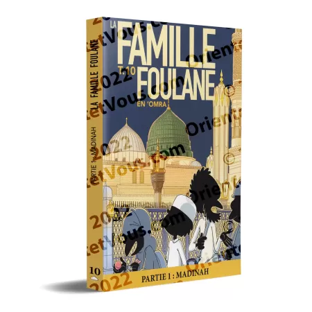 La Famille Foulane 10 - En ‘Omra (Partie 1) : Madinah [Livre illustré]
