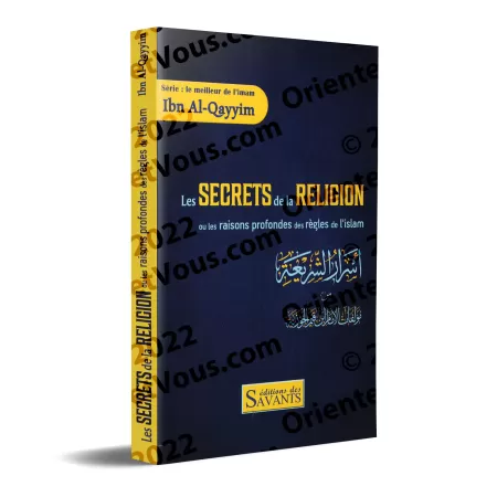 Les secrets de la religion ou les raisons profondes des règles de l'Islam
