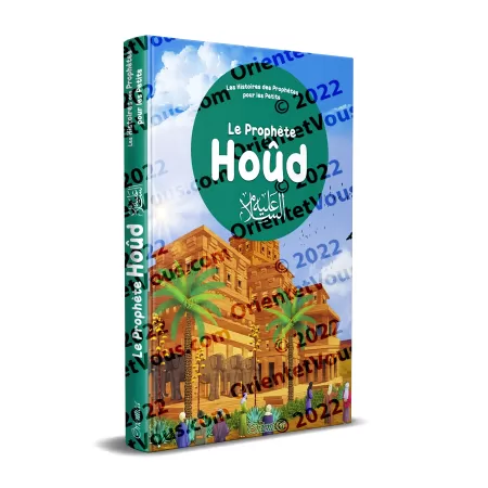 Le prophète Hoûd - Histoires des Prophètes pour les Petits
