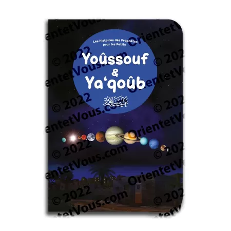 Yoûssoûf & Ya‘qoûb - Histoires des Prophètes pour les Petits