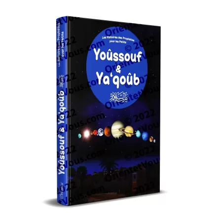 Yoûssoûf & Ya‘qoûb - Histoires des Prophètes pour les Petits