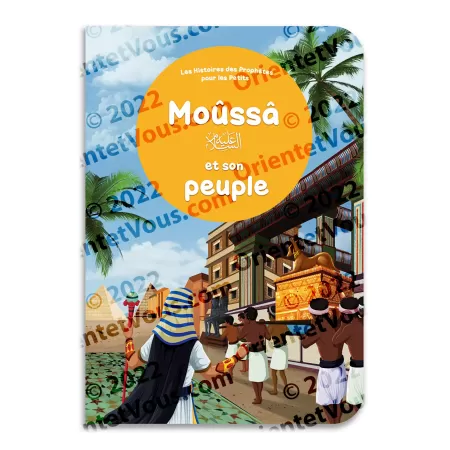 Moûssâ et son peuple - Histoires des Prophètes pour les Petits