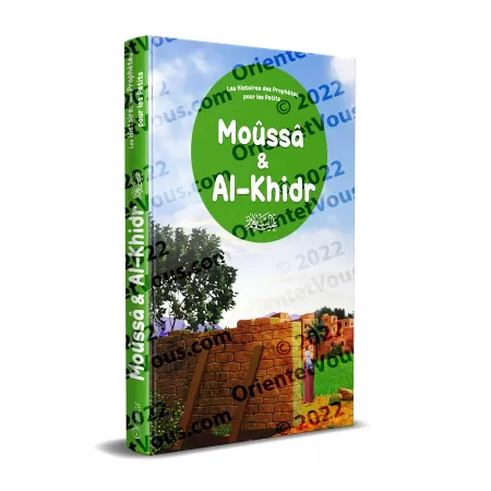 Moûssâ & Al-Khidr - Histoires des Prophètes pour les Petits