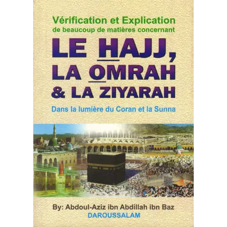 Le Hajj, la Omrah et la Ziyarah [Ibn Bâz]