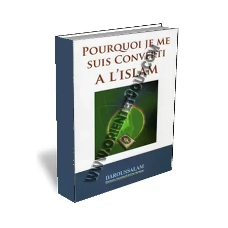 Pourquoi je me suis converti &agrave; l&#039;Islam
