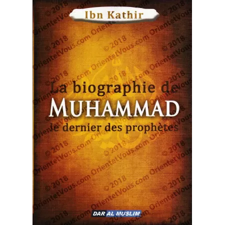 La biographie de Muhammad [ibn kathir]