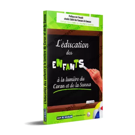 L’Éducation des Enfants à la Lumière du Coran et de la Sunna