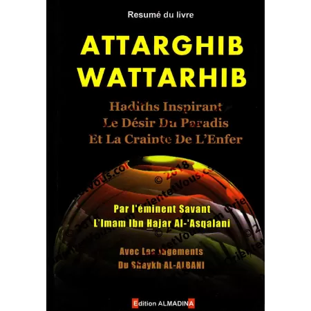  ATTARGHIB WATTARHIB: Hadiths Inspirant Le Désir du Paradis et La Crainte de L'Enfer