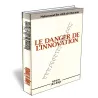 Le danger de l&#039;innovation