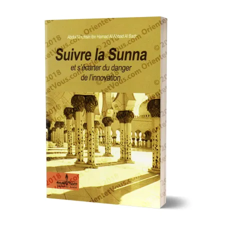 Suivre la Sunna et s'écarter du danger de l'innovation