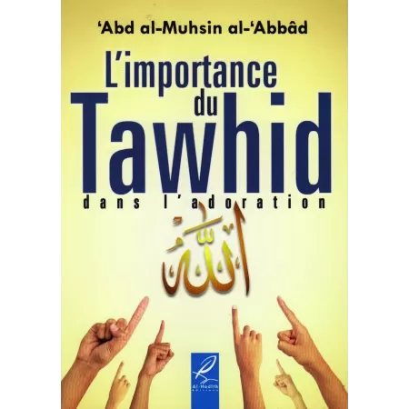 L'Importance Du Tawhid Dans L'Adoration