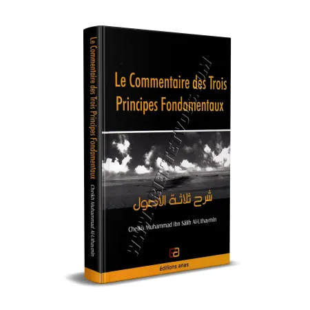 Le Commentaire des Trois Principes Fondamentaux [Al-Uthaymîn]