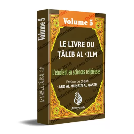Le Livre Du Talib Al 'ilm - Vol. 5 ['Oumdatou Al Ahkam]