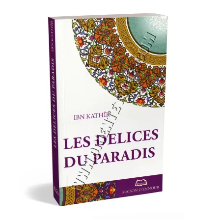 Les Délices du Paradis [Ibn Kathîr]