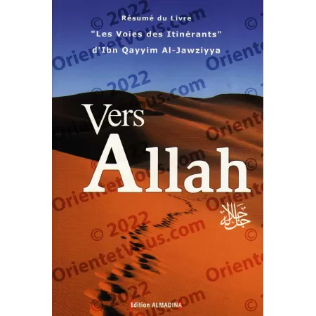 Vers Allah [Résume du livre : "les voies des itinérants" d'Ibn Qayyim]