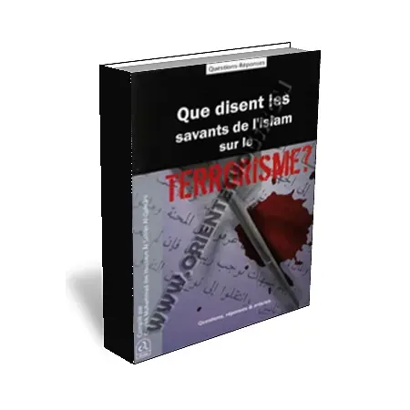 Que disent les savants de l&#039;islam sur le terrorisme ?