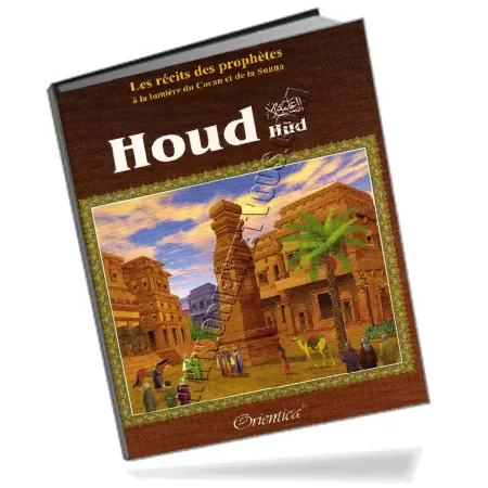Histoire de "Houd" (H&ucirc;d)