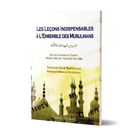 Les leçons indispensables à l'ensemble des musulmans [Ibn Bâz]
