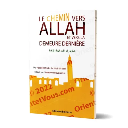 Le chemin vers Allah et vers la demeure dernière