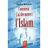Comment j'ai découvert l'Islam